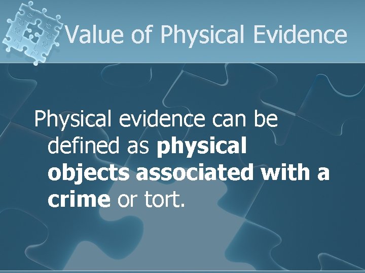 Value of Physical Evidence Physical evidence can be defined as physical objects associated with