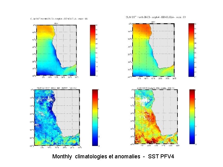 Monthly climatologies et anomalies - SST PFV 4 