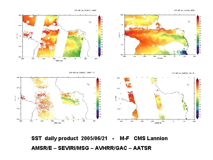 SST daily product 2005/06/21 - M-F CMS Lannion AMSR/E – SEVIRI/MSG – AVHRR/GAC –