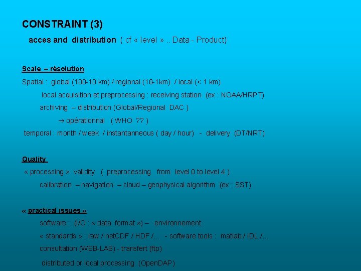 CONSTRAINT (3) acces and distribution ( cf « level » . . Data -