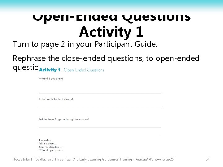 Open-Ended Questions Activity 1 Turn to page 2 in your Participant Guide. Rephrase the