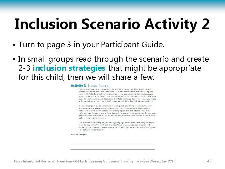 Inclusion Scenario Activity 2 • Turn to page 3 in your Participant Guide. •