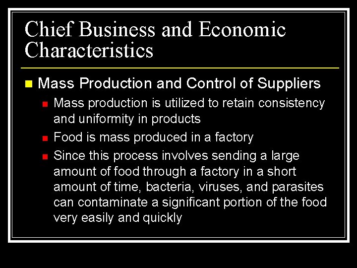 Chief Business and Economic Characteristics n Mass Production and Control of Suppliers n n