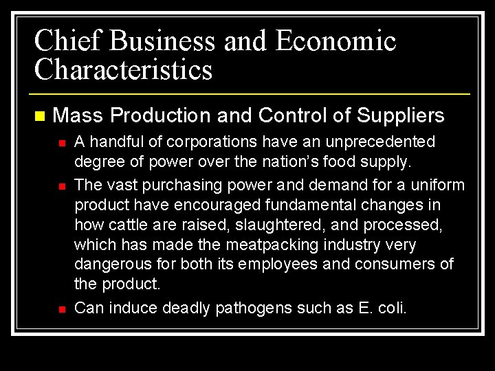 Chief Business and Economic Characteristics n Mass Production and Control of Suppliers n n