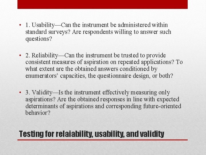  • 1. Usability—Can the instrument be administered within standard surveys? Are respondents willing