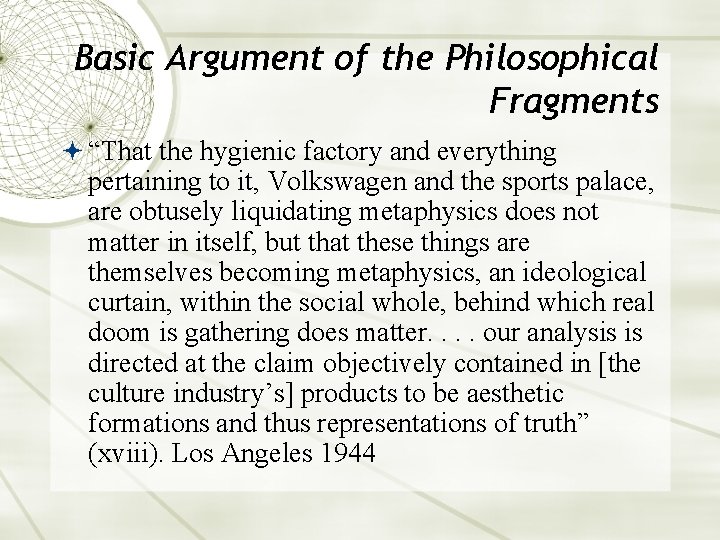 Basic Argument of the Philosophical Fragments “That the hygienic factory and everything pertaining to
