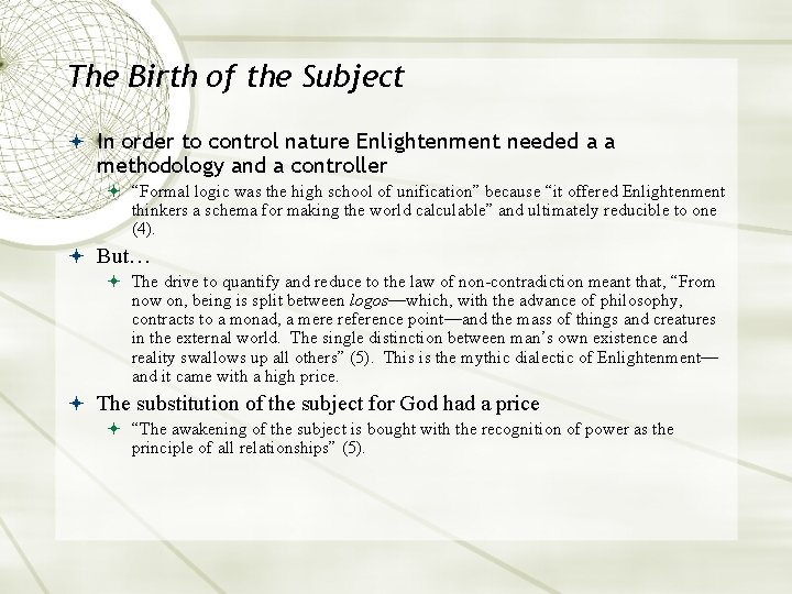 The Birth of the Subject In order to control nature Enlightenment needed a a