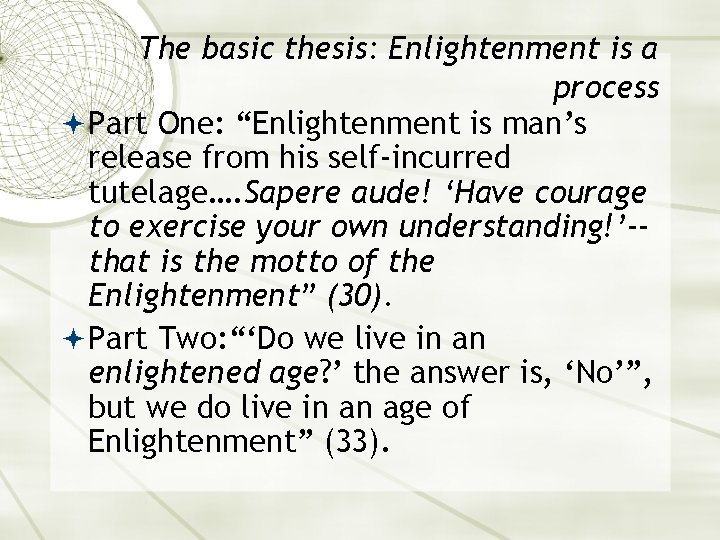 The basic thesis: Enlightenment is a process Part One: “Enlightenment is man’s release from