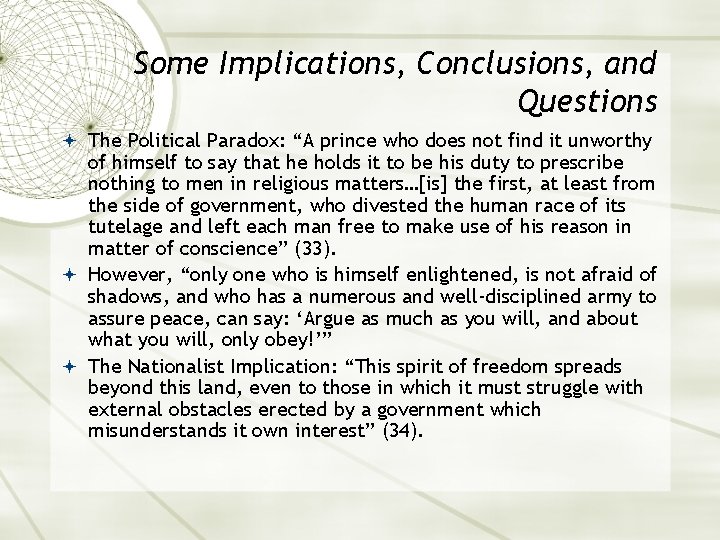 Some Implications, Conclusions, and Questions The Political Paradox: “A prince who does not find