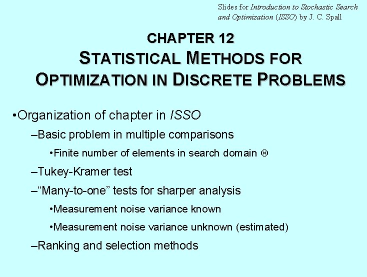 Slides for Introduction to Stochastic Search and Optimization