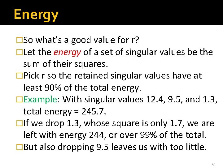 Energy �So what’s a good value for r? �Let the energy of a set