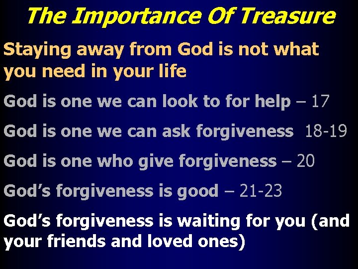 The Importance Of Treasure Staying away from God is not what you need in