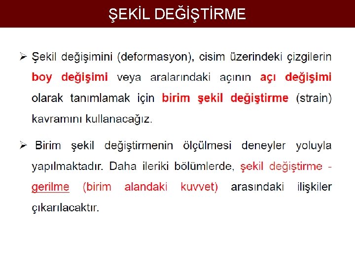 ŞEKİL DEĞİŞTİRME 