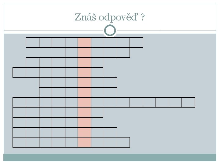 Znáš odpověď ? 