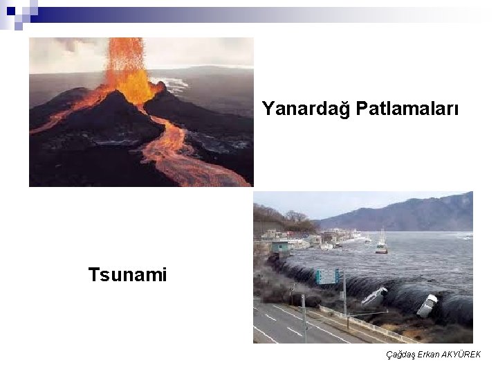 Yanardağ Patlamaları Tsunami Çağdaş Erkan AKYÜREK 