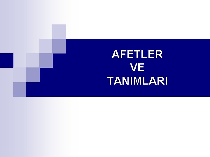 AFETLER VE TANIMLARI 