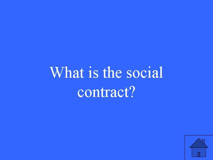 What is the social contract? 
