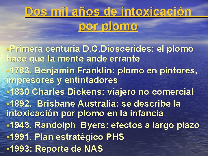 Dos mil años de intoxicación por plomo §Primera centuria D. C. Dioscerides: el plomo