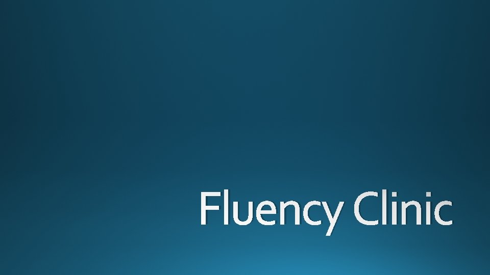 Fluency Clinic 