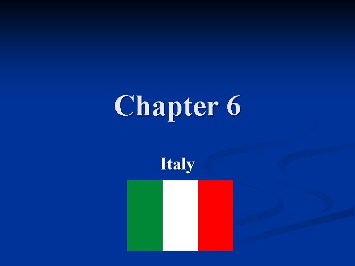 Chapter 6 Italy 