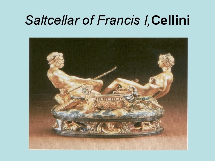 Saltcellar of Francis I, Cellini 