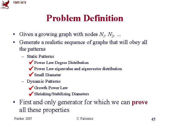 CMU SCS Problem Definition • Given a growing graph with nodes N 1, N CMU SCS Problem Definition • Given a growing graph with nodes N 1, N