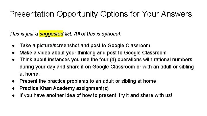 Presentation Opportunity Options for Your Answers This is just a suggested list. All of