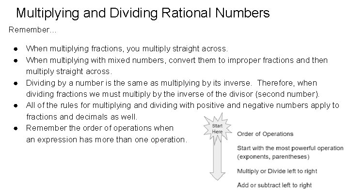 Multiplying and Dividing Rational Numbers Remember… ● When multiplying fractions, you multiply straight across.