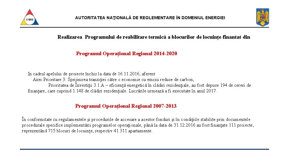 AUTORITATEA NAŢIONALĂ DE REGLEMENTARE ÎN DOMENIUL ENERGIEI Realizarea Programului de reabilitare termică a blocurilor