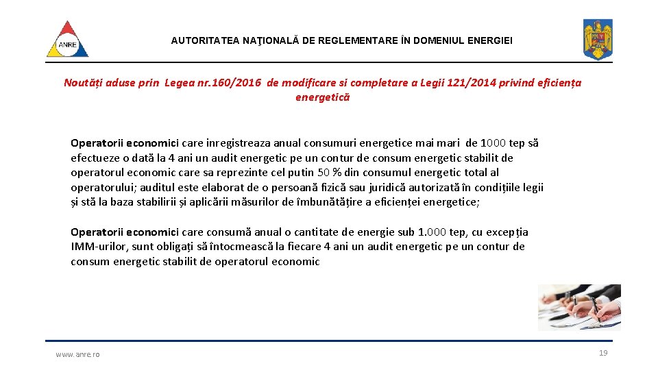 AUTORITATEA NAŢIONALĂ DE REGLEMENTARE ÎN DOMENIUL ENERGIEI Noutăți aduse prin Legea nr. 160/2016 de