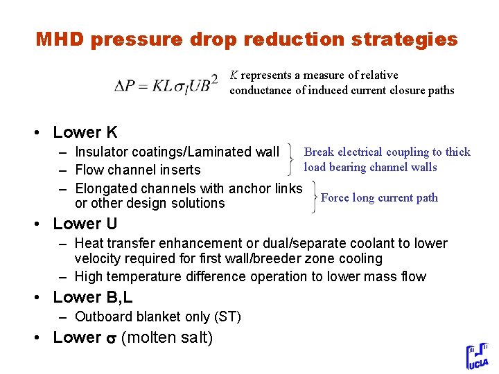 MHD pressure drop reduction strategies K represents a measure of relative conductance of induced