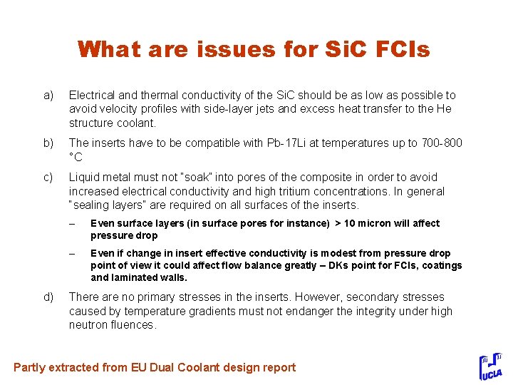 What are issues for Si. C FCIs a) Electrical and thermal conductivity of the