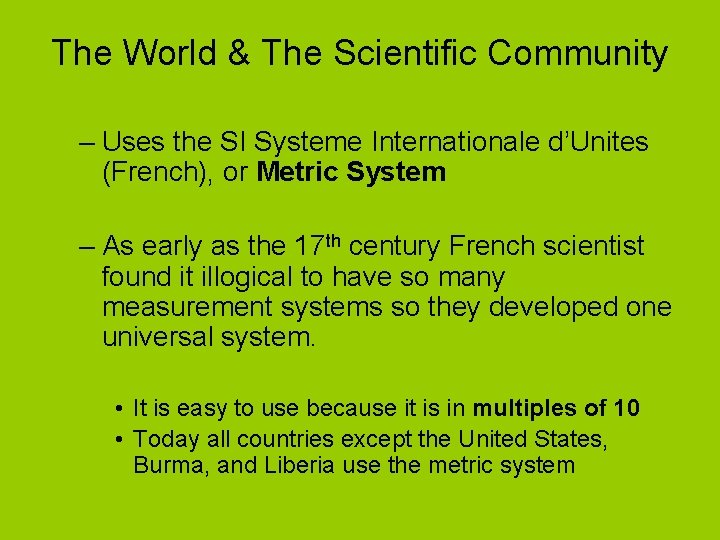 The World & The Scientific Community – Uses the SI Systeme Internationale d’Unites (French),