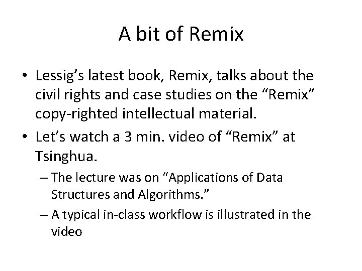 A bit of Remix • Lessig’s latest book, Remix, talks about the civil rights A bit of Remix • Lessig’s latest book, Remix, talks about the civil rights