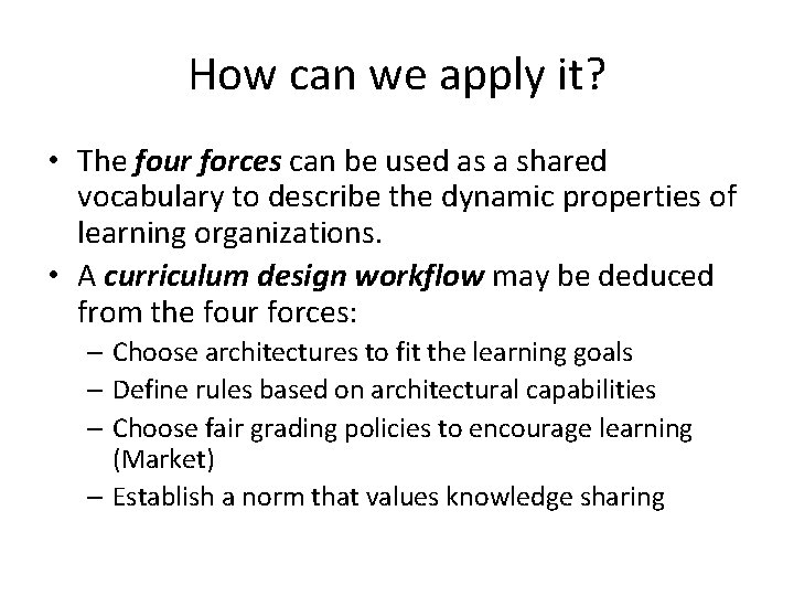 How can we apply it? • The four forces can be used as a How can we apply it? • The four forces can be used as a