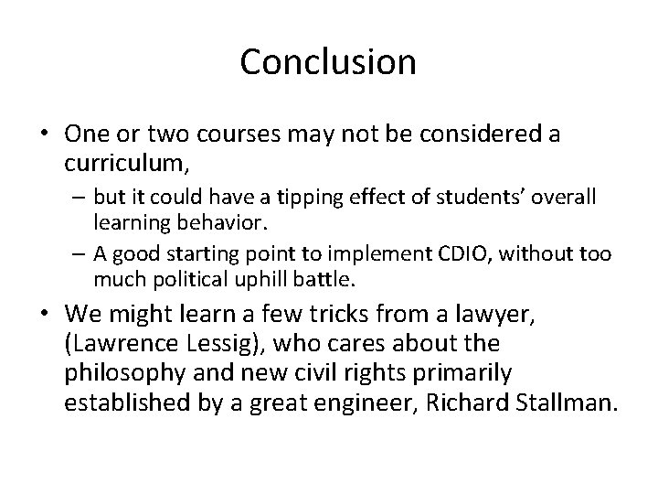 Conclusion • One or two courses may not be considered a curriculum, – but Conclusion • One or two courses may not be considered a curriculum, – but