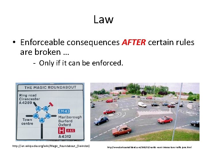 Law • Enforceable consequences AFTER certain rules are broken … - Only if it Law • Enforceable consequences AFTER certain rules are broken … - Only if it