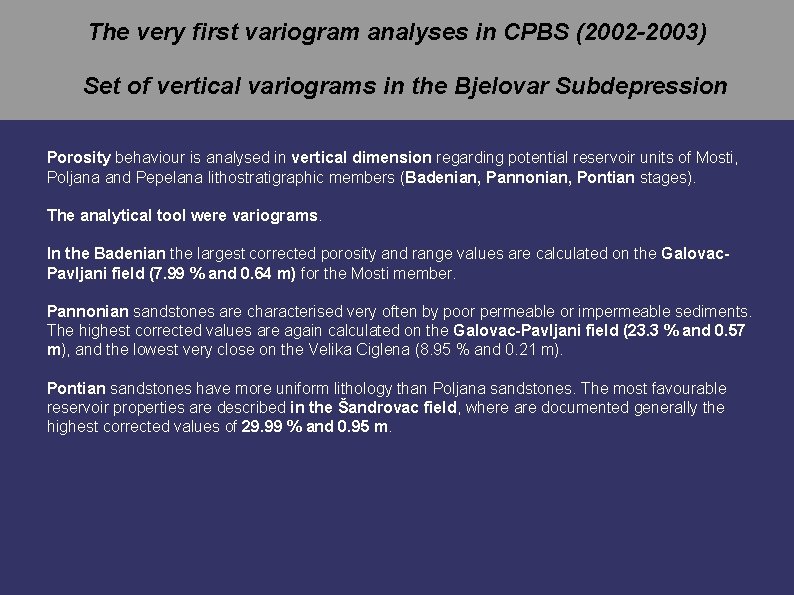 The very first variogram analyses in CPBS (2002 -2003) Set of vertical variograms in