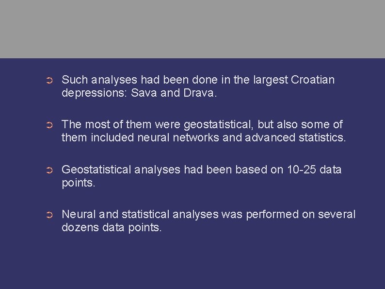 ➲ Such analyses had been done in the largest Croatian depressions: Sava and Drava.