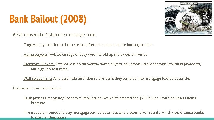 Bank Bailout (2008) What caused the Subprime mortgage crisis Triggered by a decline in