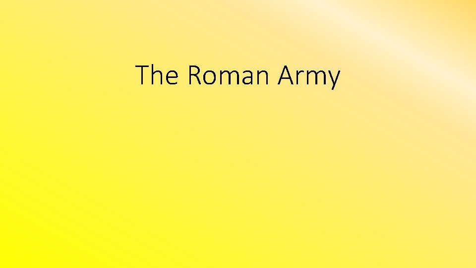 The Roman Army 