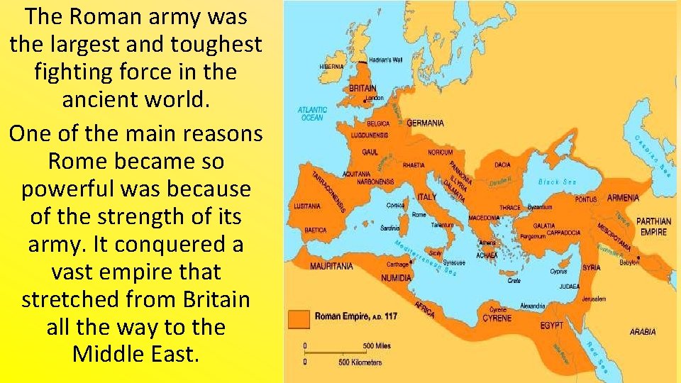 The Roman army was the largest and toughest fighting force in the ancient world.