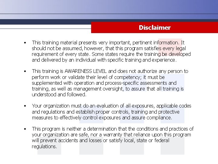 Disclaimer • This training material presents very important, pertinent information. It should not be Disclaimer • This training material presents very important, pertinent information. It should not be