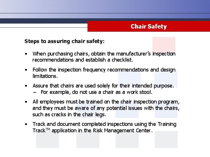 Chair Safety Steps to assuring chair safety: • When purchasing chairs, obtain the manufacturer’s Chair Safety Steps to assuring chair safety: • When purchasing chairs, obtain the manufacturer’s
