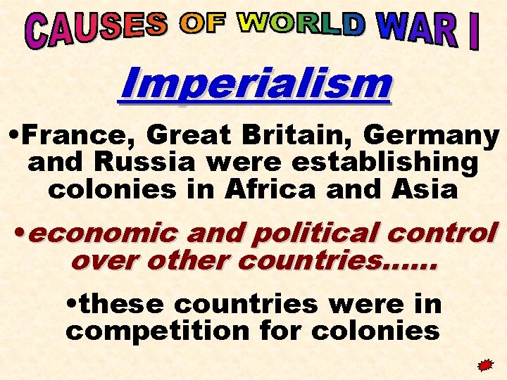 Imperialism • France, Great Britain, Germany and Russia were establishing colonies in Africa and
