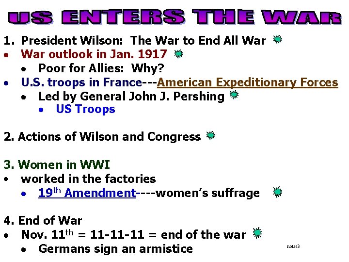 1. President Wilson: The War to End All War · War outlook in Jan.