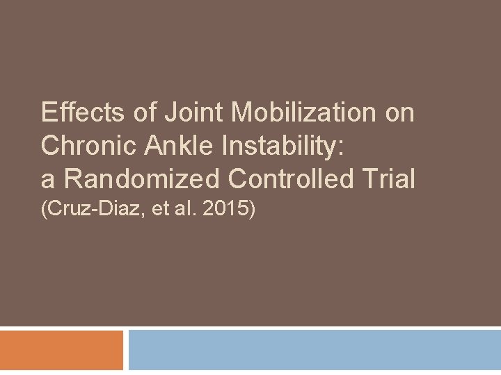 Effects of Joint Mobilization on Chronic Ankle Instability: a Randomized Controlled Trial (Cruz-Diaz, et