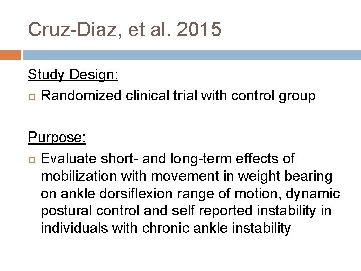 Cruz-Diaz, et al. 2015 Study Design: Randomized clinical trial with control group Purpose: Evaluate