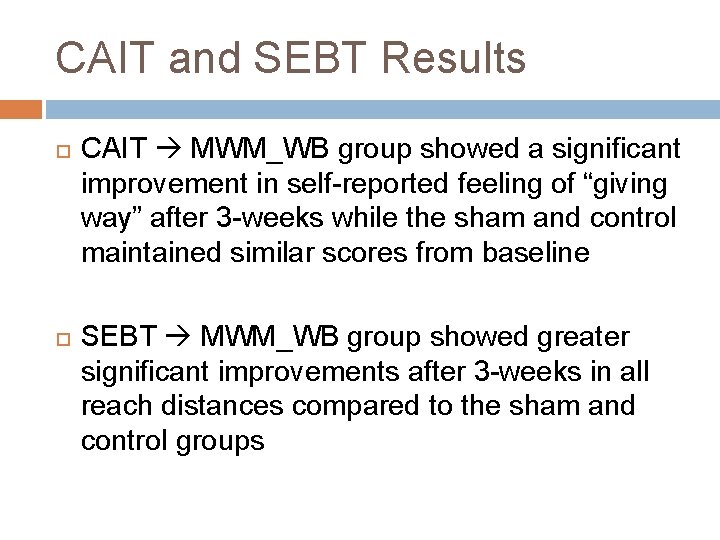 CAIT and SEBT Results CAIT MWM_WB group showed a significant improvement in self-reported feeling