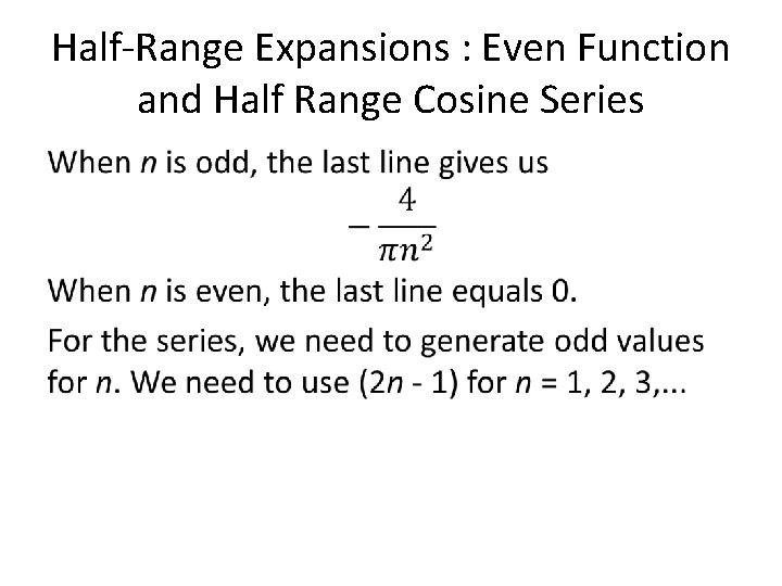 Half-Range Expansions : Even Function and Half Range Cosine Series • 